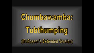 Chumbawamba  Tubthumping MrRassers Extended Version with lyrics [upl. by Belldame]