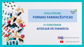 Aula AUXFAR 02 Formas Farmacêuticas  Concursos p auxiliar de farmácia [upl. by Lissy]