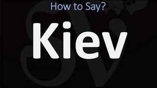 How to Pronounce Kiev Or Kyiv CORRECTLY Ukraines Capital Pronunciation [upl. by Sigismond892]