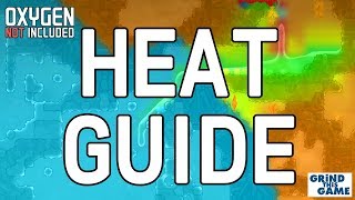 Beginners HEAT Management amp COOLING Guide Tutorial  Oxygen Not Included [upl. by Gladdy]