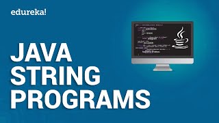 Java String Programs  String Examples in Java  Java Certification Training  Edureka [upl. by Hurwitz]