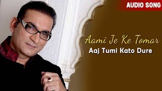 Aami Je Ke Tomar  Abhijit  Aaj Tumi Kato Dure  Bengali Latest Songs  Atlantis Music [upl. by Milissa]