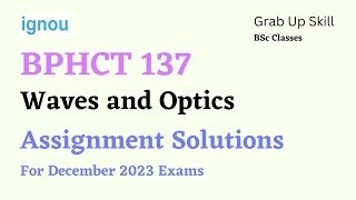 BPHCT 137  Waves and Optics  BPHCT137 Solved Assessment [upl. by Barrington325]