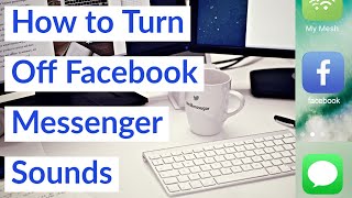 How to Turn Off Facebook Messenger Sounds in 2021 [upl. by Retha]