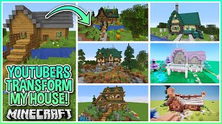 I Asked Youtubers to Transform My Minecraft House [upl. by Onimod487]