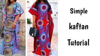 Easiest simple kaftan tutorial Ankara maxi dress tutorial [upl. by Ladnik479]