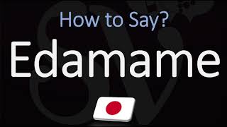 How to Pronounce Edamame CORRECTLY [upl. by Tegdig]