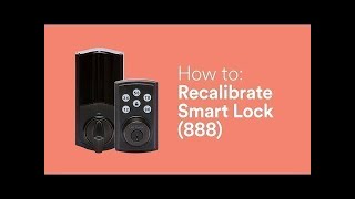 How to Recalibrate Smart Lock Kwikset 888 [upl. by Aronoff]