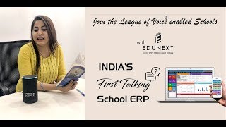 Indias First quotTalking School ERPquot  Edunext Technologies Pvt Ltd [upl. by Rigby]