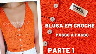 BLUSA EM CROCHÊ PARTE 1  PASSO A PASSO [upl. by Mika675]