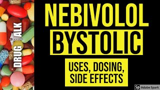 Nebivolol Bystolic  Uses Dosing Side Effects [upl. by Dannie]