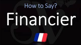 How to Pronounce Financier CORRECTLY [upl. by Casilda]