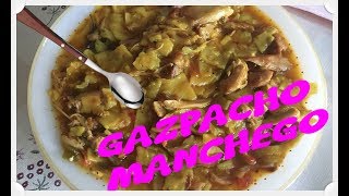 Como hacer un GAZPACHO MANCHEGO [upl. by Soren]