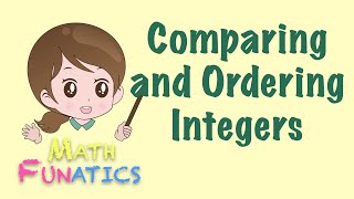 Comparing and Ordering Integers [upl. by Ybbor]