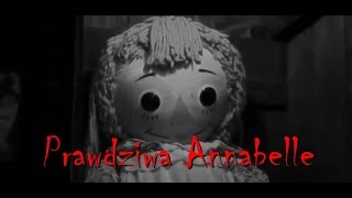 Straszne Historie na faktach  Prawdziwa nawiedzona lalka Annabelle [upl. by Enaoj830]