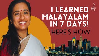 How to learn Malayalam in 7 days  Tips to learn a language FAST [upl. by Akers]