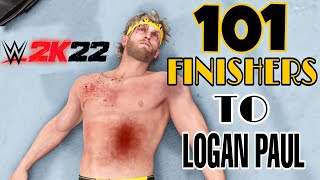 WWE 2K22  101 Finishers To Logan Paul [upl. by Eyahc]