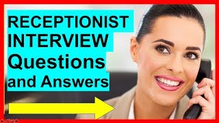 7 RECEPTIONIST INTERVIEW Questions and Answers PASS [upl. by Eelynnhoj]