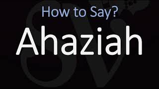 How to Pronounce Ahaziah CORRECTLY [upl. by Rhianon287]