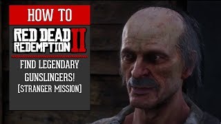 Red Dead Redemption 2  How To Find Legendary Gunslingers Stranger Mission [upl. by Wappes]