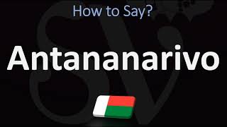 How to Pronounce Antananarivo CORRECTLY [upl. by Puff720]