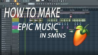 How to Epic Cinematic Music in 5 mins  FL Studio Tutorial [upl. by Wj]