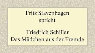 Friedrich Schiller „Das Mädchen aus der Fremde“ [upl. by Zoltai]