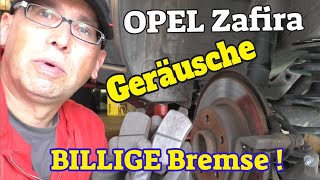 Billige Bremsen  Geräusche  Opel Zafira B [upl. by Kellyn]