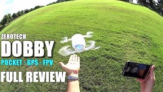 ZEROTECH DOBBY  Full Review  UnBox Inspection Setup FlightRange Test Pros amp Cons [upl. by Oeak]