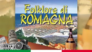 ROMAGNA MIA  Folklore Italiano [upl. by Zsa]