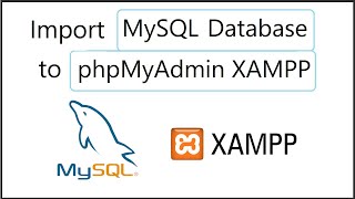 How to Import a MySQL Database to phpMyAdmin Xampp [upl. by Nire]