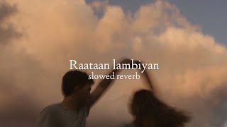 Raataan lambiyan slowed  reverb [upl. by Groves329]