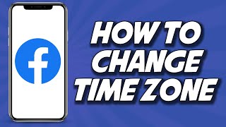 How To Change Timezone On Facebook 2023 EASIEST WAY [upl. by Florin]