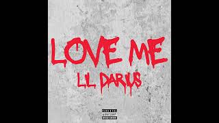 Lil Darius  Love Me Official Audio [upl. by Budding]