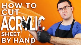 How To Cut Acrylic Sheet By Hand [upl. by Nasar]