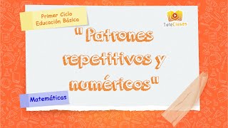 1º BÁSICOMATEMÁTICAS  Patrones repetitivos y numéricos [upl. by Heinrich139]