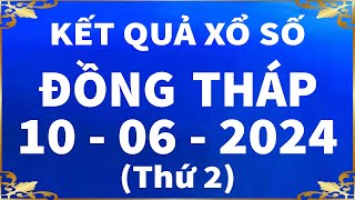 Xổ số Đồng Tháp ngày 10 tháng 6  XSDT 106  SXDT  XSDThap  KQXSDT  Xổ số Đồng Tháp hôm nay [upl. by Lawtun]