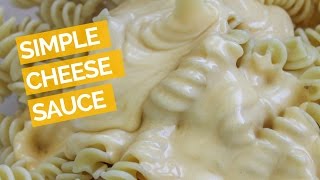 Easy Cheese Sauce Recipe [upl. by Reerg161]