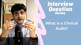 Commonly asked NHS Interview Question  What is Clinical Audit [upl. by Hairahcaz]