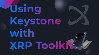 Using Keystone with XRP Toolkit [upl. by Mintz508]