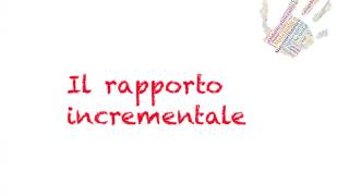 il rapporto incrementale [upl. by Attoynek643]