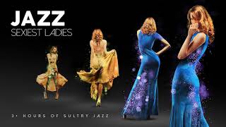 More Sexiest Ladies of Jazz Vol 3  4 3 hours of sultry jazz vocals [upl. by Acirderf626]