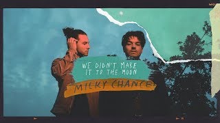 Milky Chance  We Didnt Make It To The Moon Official Audio [upl. by Nashner]