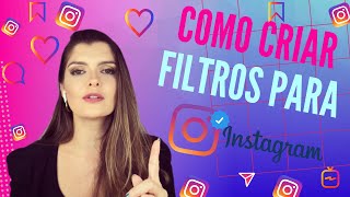 COMO CRIAR FILTRO PARA INSTAGRAM  RÁPIDO e FÁCIL [upl. by Adriel716]