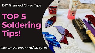 TOP SOLDERING TIps amp Tricks for Stained Glass [upl. by Hendrick654]