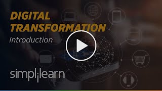 Digital Transformation  What is Digital Transformation  Digital Transformation 2021  Simplilearn [upl. by Yelra910]