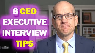 8 CEO interview tips for CSuite executive jobs [upl. by Einnep175]