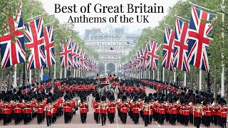 The Best of Great Britain Anthems of the United Kingdom [upl. by Dom]