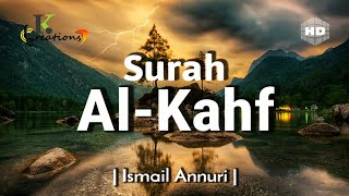 Surah AlKahf  سورۃ الکھف  Beautiful Recitation By Ismail Annuri  English Translation HD [upl. by Sallee638]