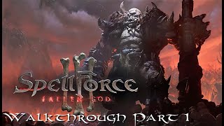 SpellForce 3 Fallen God Walkthrough Part 1  First Steps [upl. by Eerazed]